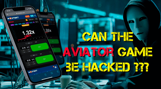 Can the Aviator game be hacked ?